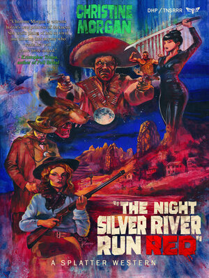 cover image of The Night Silver River Run Red